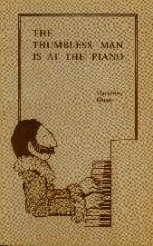 The Thumbless Man is at the Piano
